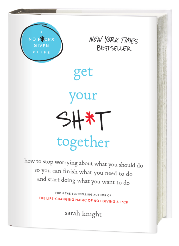 My review of the book and my life, Sarah Knight's Get Your Shit Together